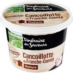Itineraire des Saveurs, Cancoillotte de Franche-Comte nature, le pot de 500 g