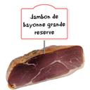 Delpeyrat, Jambon de Bayonne Grande Réserve, au rayon traditionnel, à la coupe