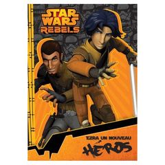Star Wars Rebel Tome 1- Ezra un nouveau héros ?