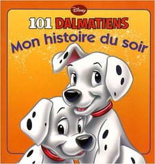 Mon histoire du soir- Les 101 Dalmatiens