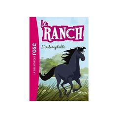 Le ranch Tome 3- L'indomptable