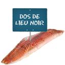 Votre poissonnier a sélectionné Dos de LIEU NOIR au rayon traditionnel marée
