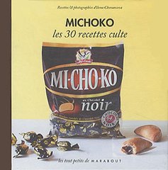 Michoko - Les 30 recettes culte