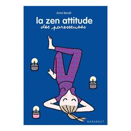 Zen Attitude- Le petit guide des paresseuses